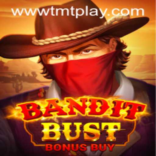 Discover the Excitement of BanditBustBonusBuy in TMT PLAY