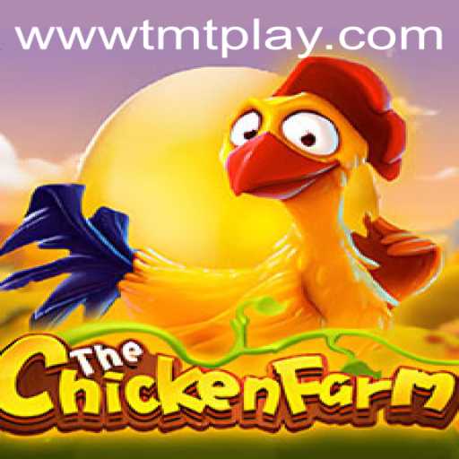 Exploring the Lively World of ChickenFarm: A Dive into TMT PLAY