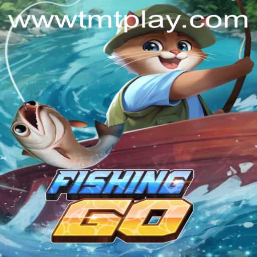 Explore the Thrilling World of FishingGO with TMT PLAY