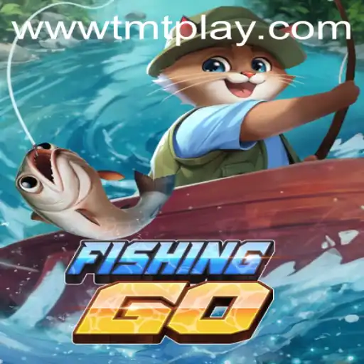 Explore the Thrilling World of FishingGO with TMT PLAY