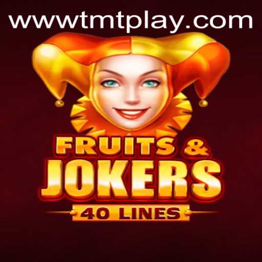 Discovering FruitsAndJokers40: The Vibrant World of TMT PLAY