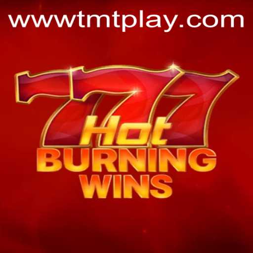 Discover the Excitement of HotBurningWins: A Dazzling Experience on TMT PLAY