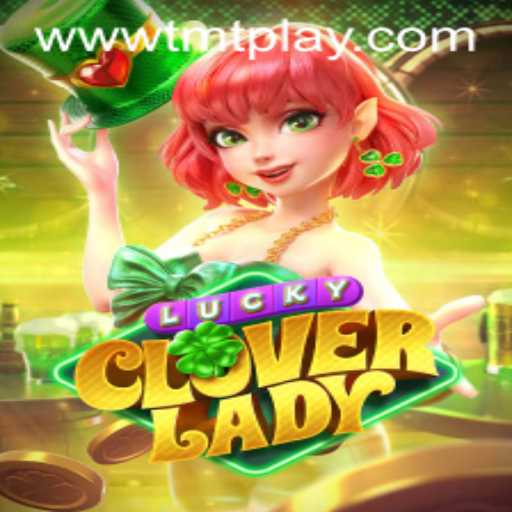 Exploring the Exciting World of LuckyCloverLady - A TMT PLAY Adventure