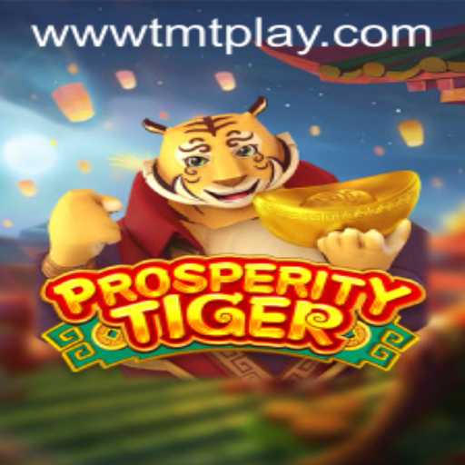 Experience the Excitement of ProsperityTiger with TMT PLAY