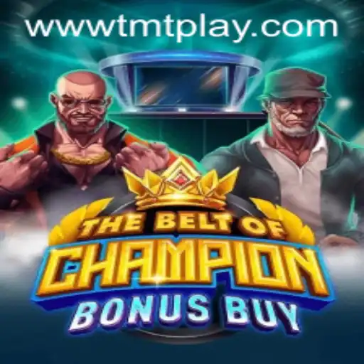 TheBeltOfChampionBonusBuy: A Thrilling Adventure in the World of TMT PLAY