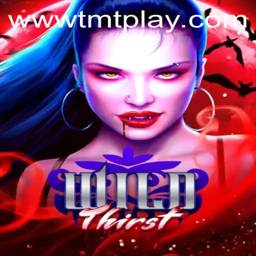 WildThirst: An Exciting New Adventure with TMT PLAY